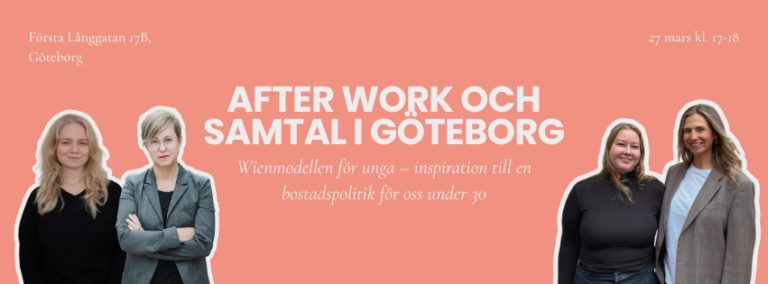 Personer som deltar i samtal om bostadspolitik för unga vid after work i Göteborg den 27 mars, med information om tid och plats.